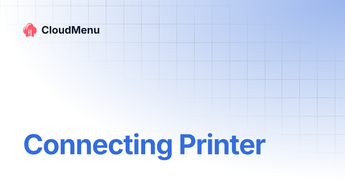 Connecting Printer | CloudMenu
